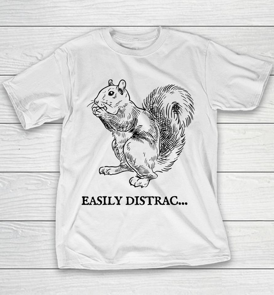 Easily Distracted By Squirrel Youth T-Shirt