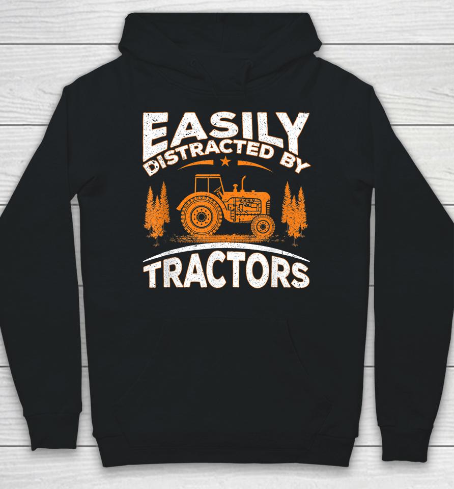 Easily Distracted By Tractors Hoodie