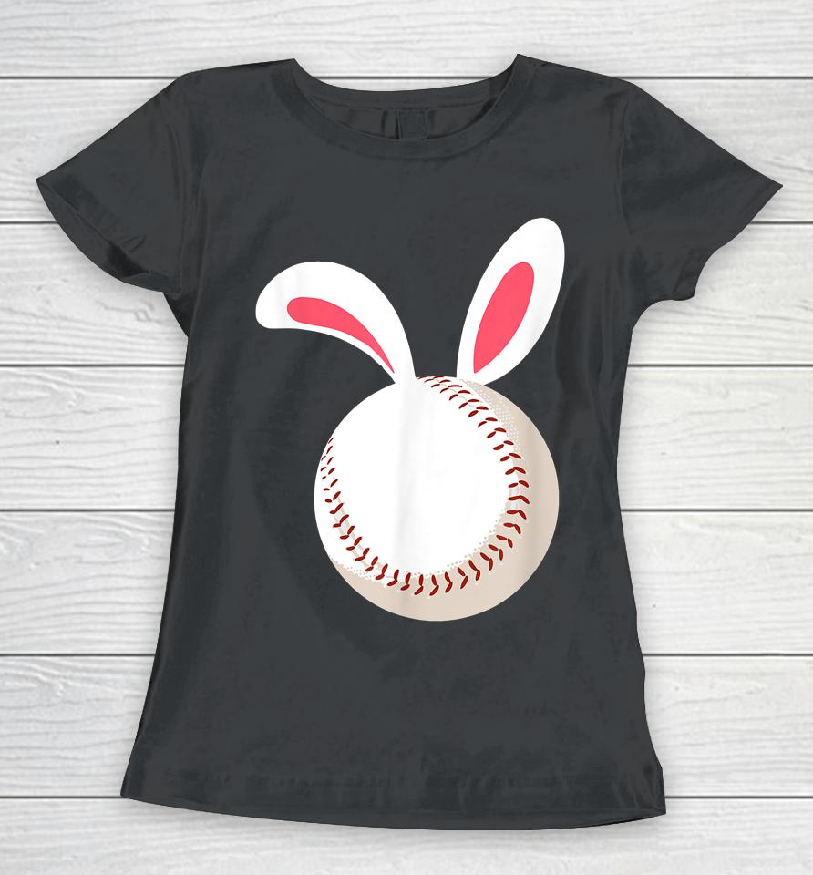 Easter Baseball Bunny Ears Happpy Easter Day Women T-Shirt