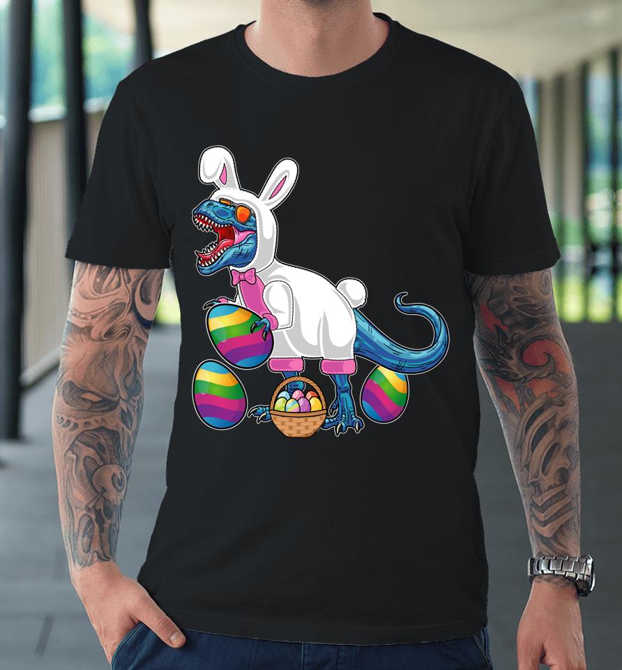 Easter Basket Bunny Dinosaur Egg T Rex Premium T-Shirt