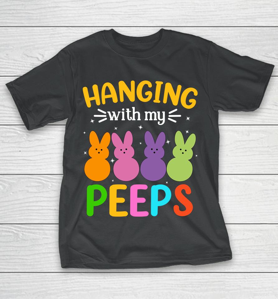 Easter Bunnies Hanging With My Peep Easter Day T-Shirt