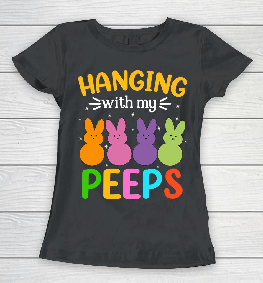 Easter Bunnies Hanging With My Peep Easter Day Women T-Shirt