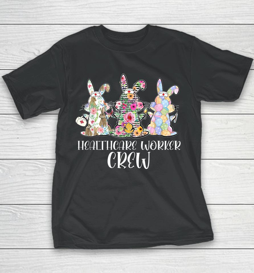 Easter Bunnies Healthcare Worker Crew Youth T-Shirt