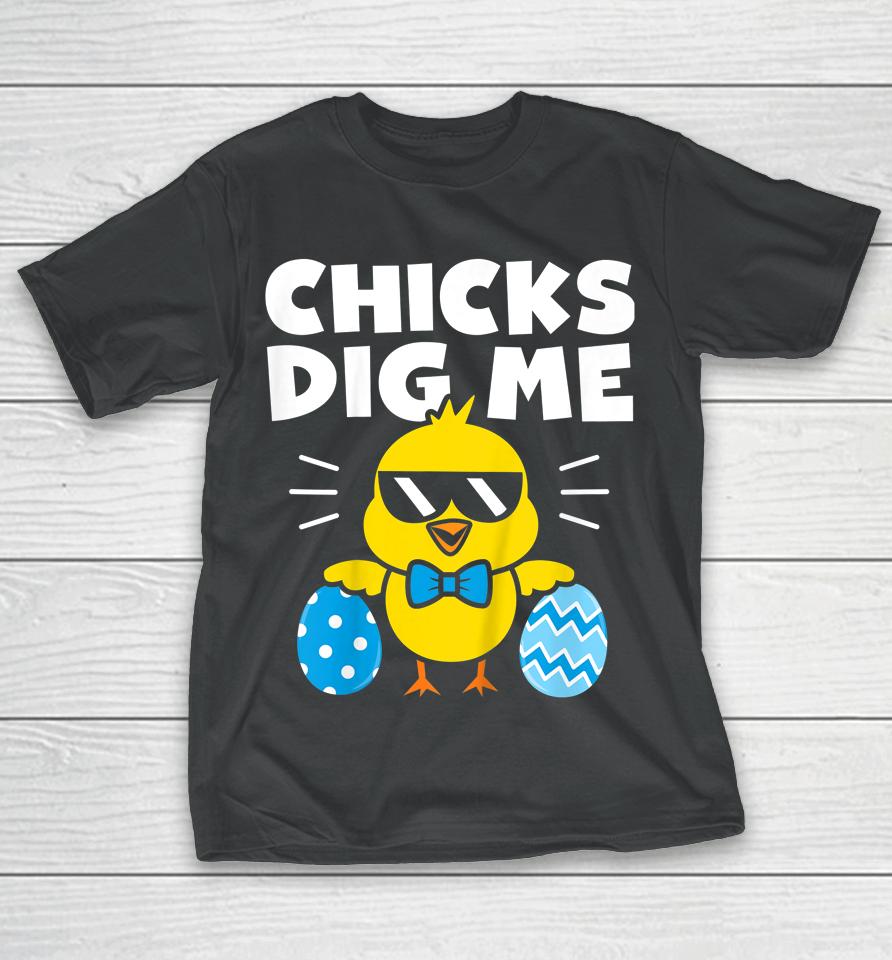Easter Chicks Dig Me T-Shirt