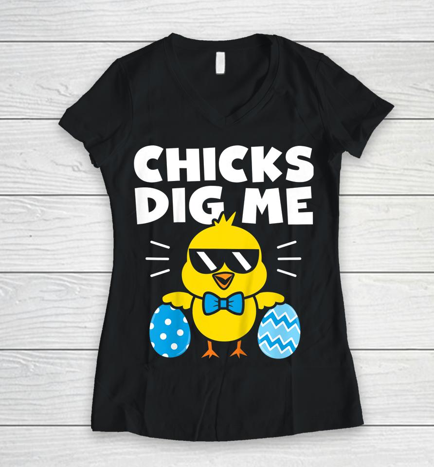 Easter Chicks Dig Me Women V-Neck T-Shirt