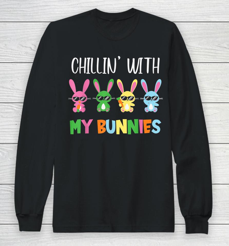 Easter Chillin With My Bunnies Bunny Rabbit Funny Easter Day Long Sleeve T-Shirt