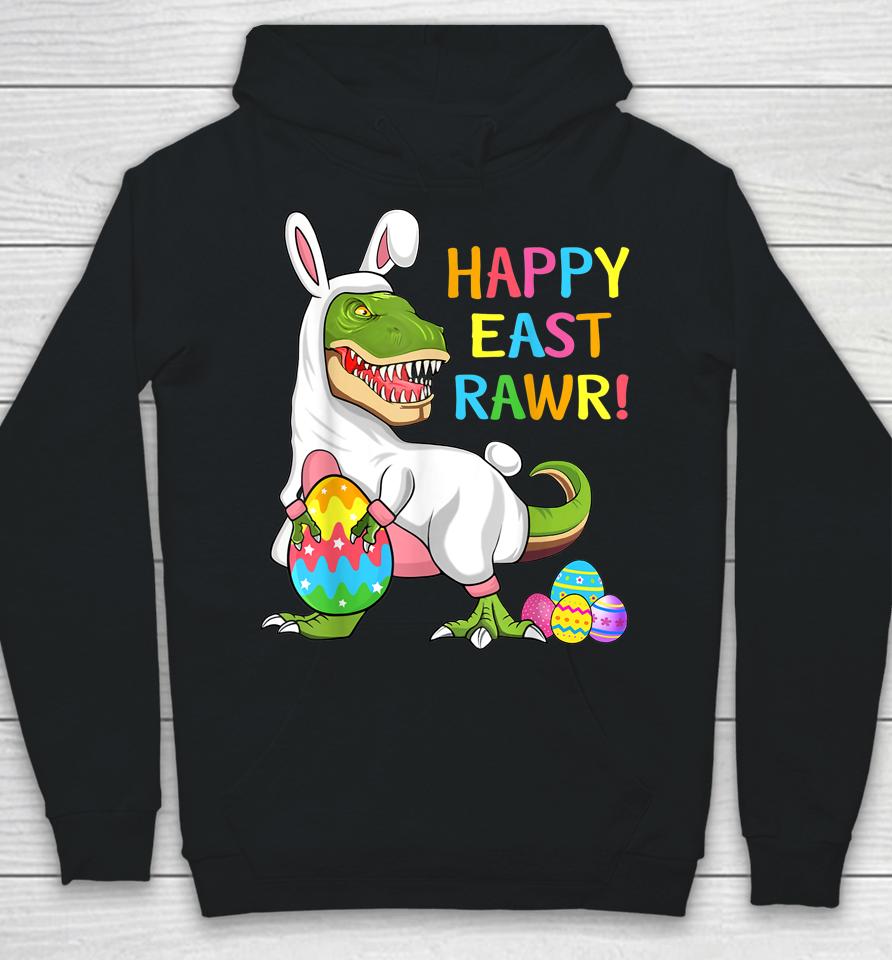 Easter Day Dinosaur Funny Happy Eastrawr T Rex Easter Hoodie