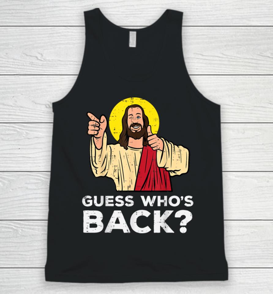 Easter Guess Whos Back Jesus Funny Religious Men Women Kids Unisex Tank Top