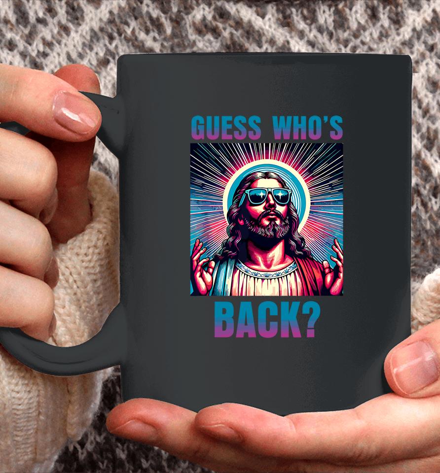 Easter Guess Whos Back Jesus Funny Religious Coffee Mug