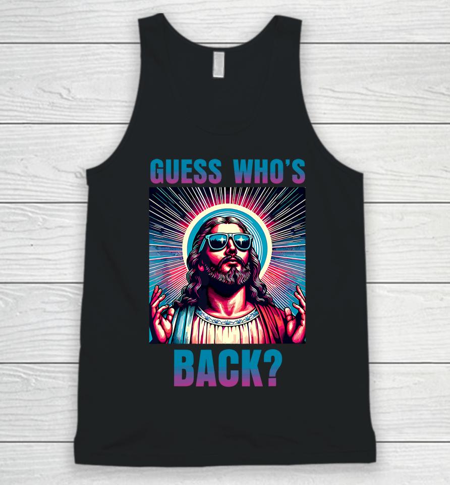 Easter Guess Whos Back Jesus Funny Religious Unisex Tank Top