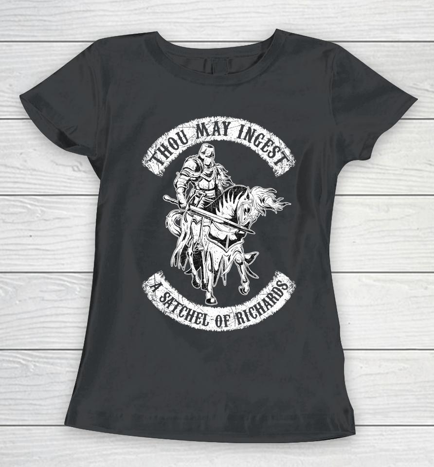 Eat A Bag Of Dicks Thou May Ingest A Satchel Of Richards Women T-Shirt