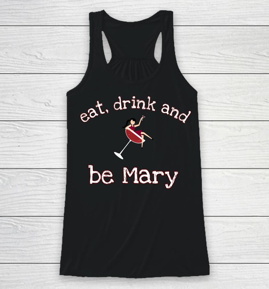 Eat Drink And Be Mary Wine Racerback Tank
