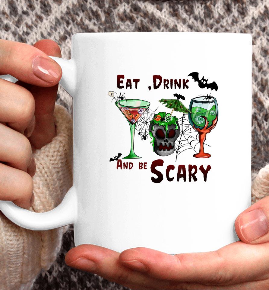 Eat Drink And Be Scary Halloween Drinks Coffee Mug