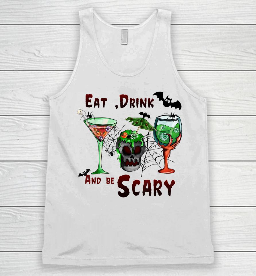 Eat Drink And Be Scary Halloween Drinks Unisex Tank Top