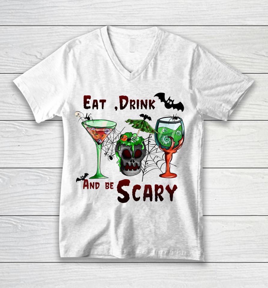 Eat Drink And Be Scary Halloween Drinks Unisex V-Neck T-Shirt