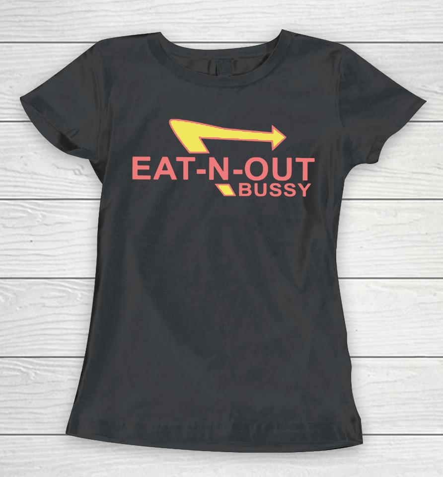 Eat-N-Out Bussy Women T-Shirt