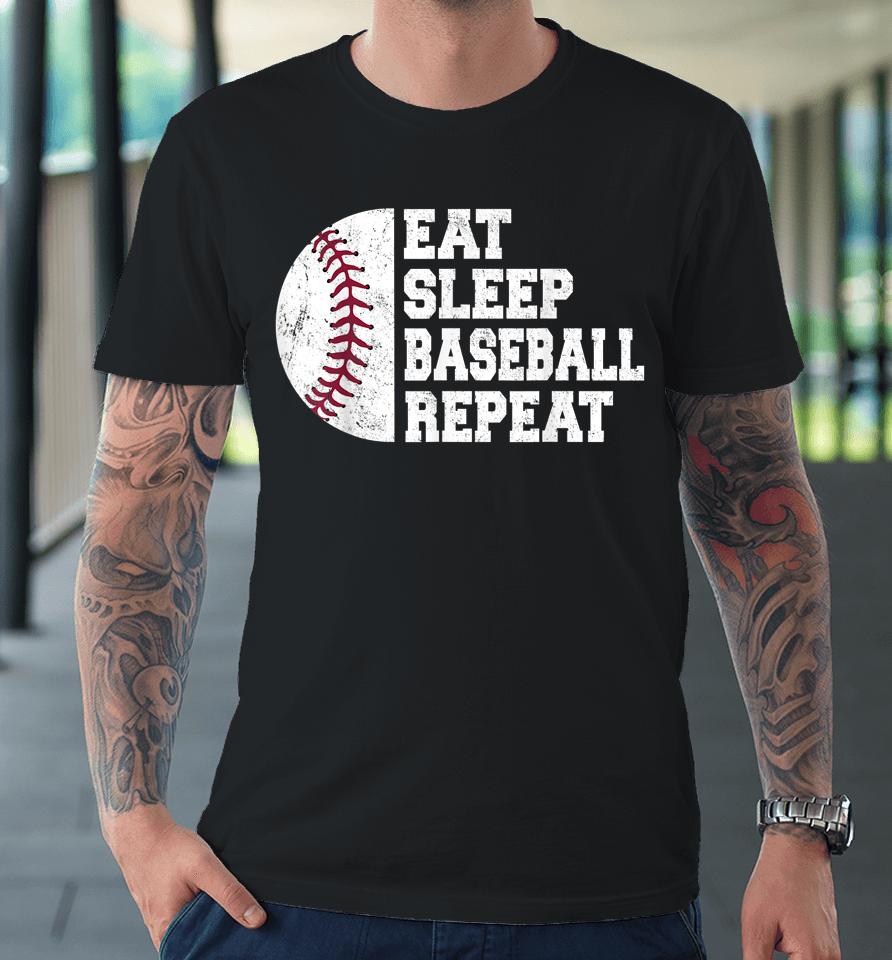 Eat Sleep Baseball Repeat Baseball Player Funny Baseball Premium T-Shirt