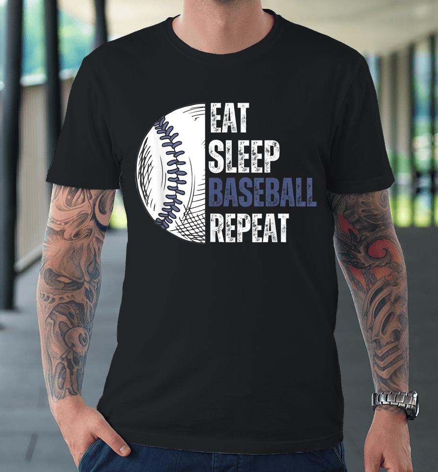 Eat Sleep Baseball Repeat Baseball Players Premium T-Shirt