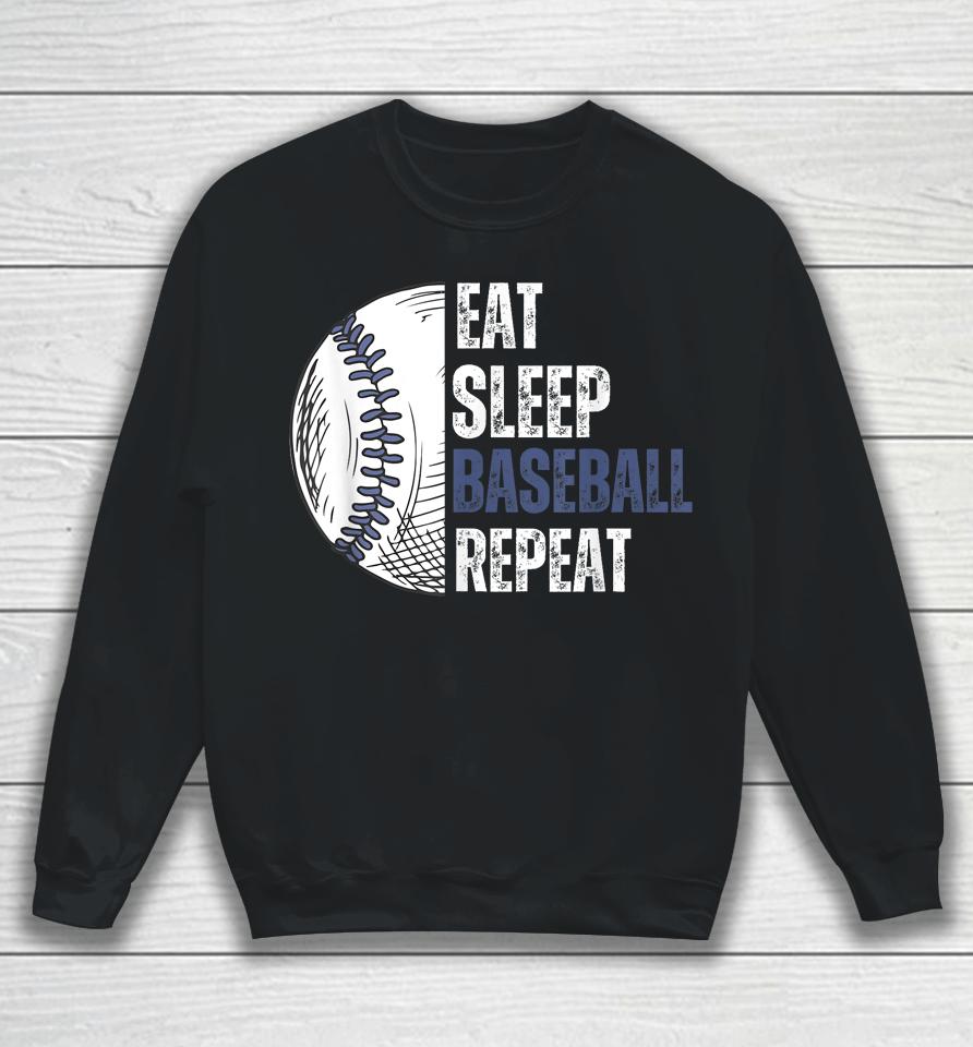 Eat Sleep Baseball Repeat Baseball Players Sweatshirt