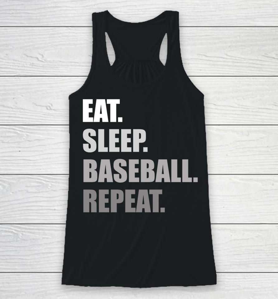 Eat Sleep Baseball Repeat Funny Baseball Racerback Tank