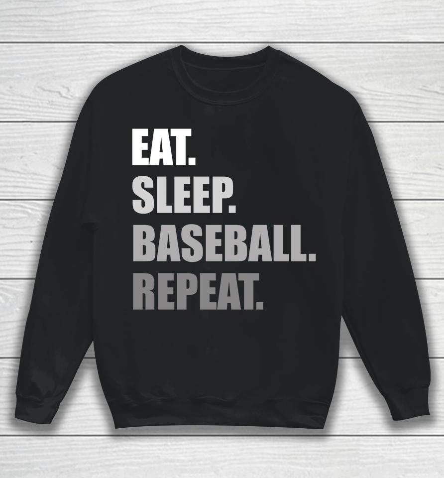Eat Sleep Baseball Repeat Funny Baseball Sweatshirt