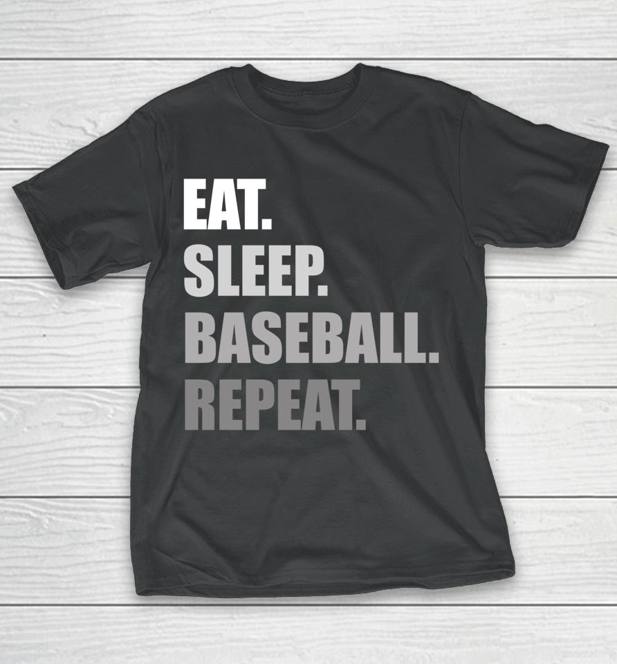 Eat Sleep Baseball Repeat Funny Baseball T-Shirt