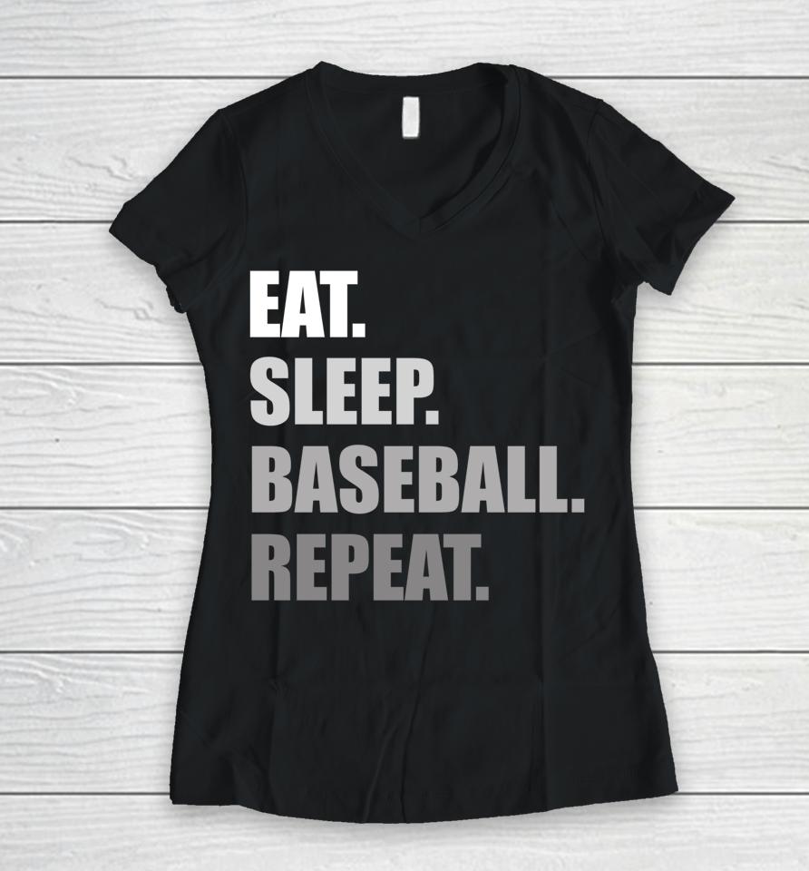 Eat Sleep Baseball Repeat Funny Baseball Women V-Neck T-Shirt