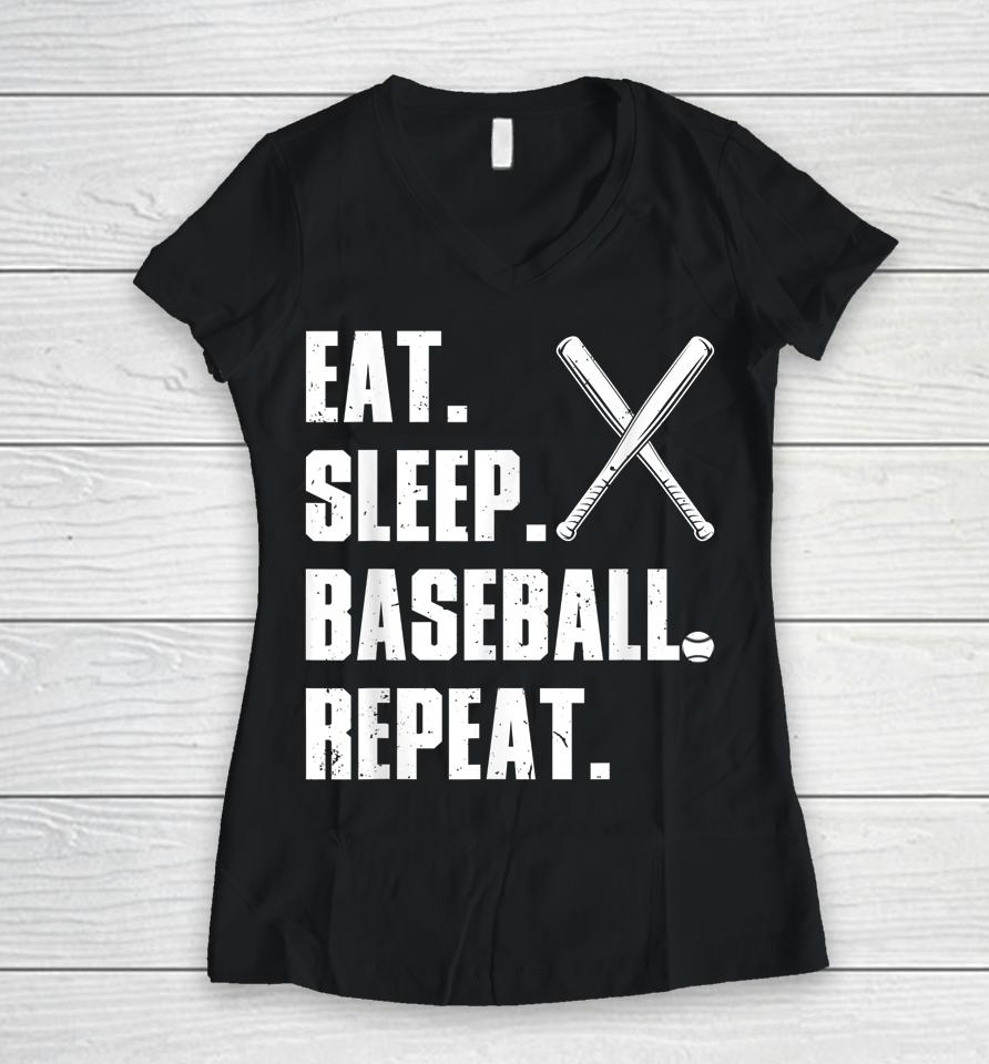 Eat Sleep Baseball Repeat Women V-Neck T-Shirt