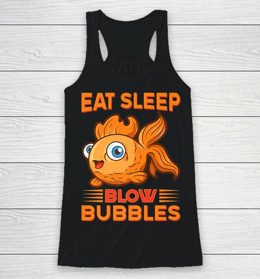 Eat Sleep Blow Bubbles Fish Racerback Tank