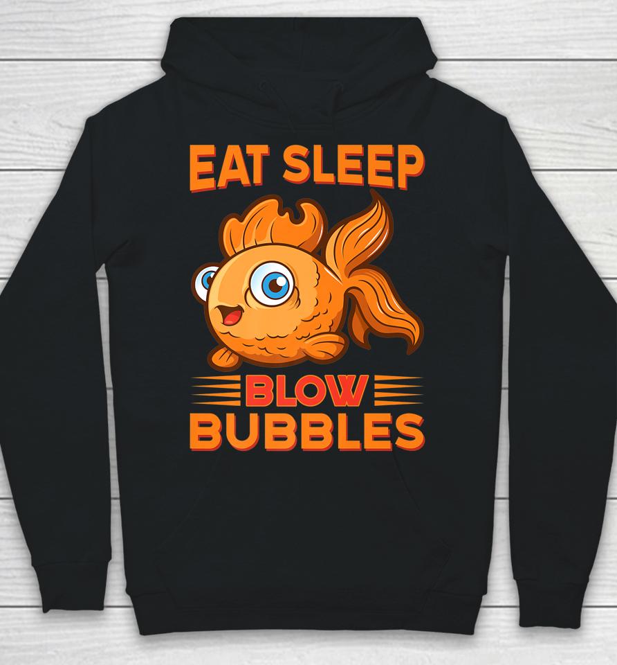 Eat Sleep Blow Bubbles Fish Hoodie