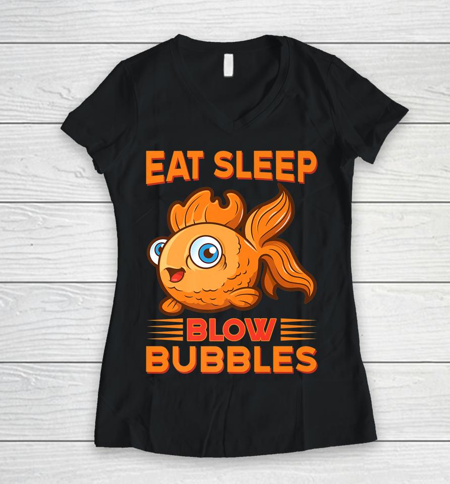 Eat Sleep Blow Bubbles Fish Women V-Neck T-Shirt