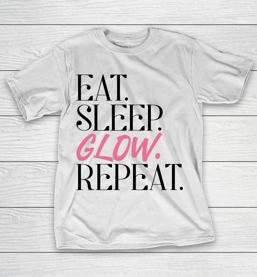 Eat Sleep Glow Repeat Esthetician Skincare Glow T-Shirt