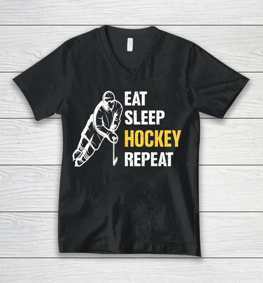 Eat Sleep Hockey Repeat Ice Hockey Unisex V-Neck T-Shirt