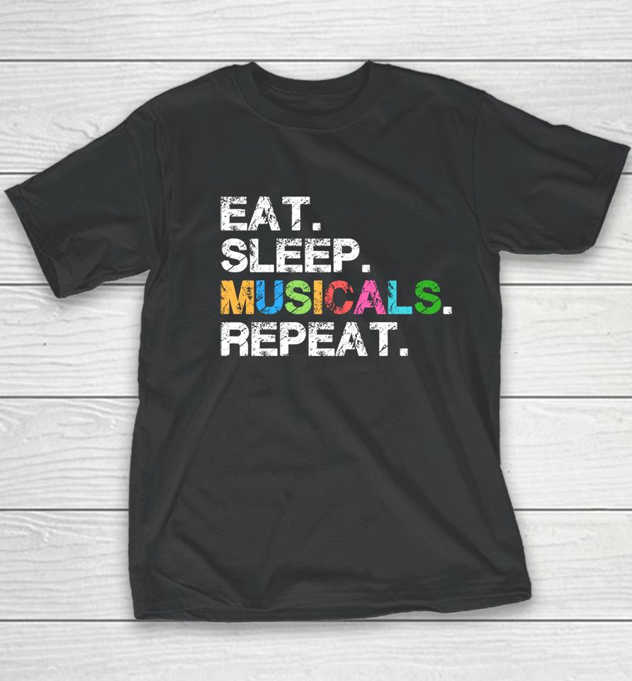 Eat Sleep Musicals Repeat Youth T-Shirt