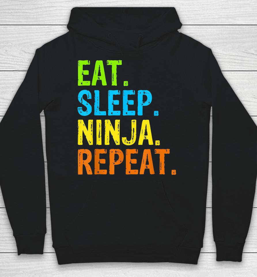 Eat Sleep Ninja Karate Repeat Hoodie
