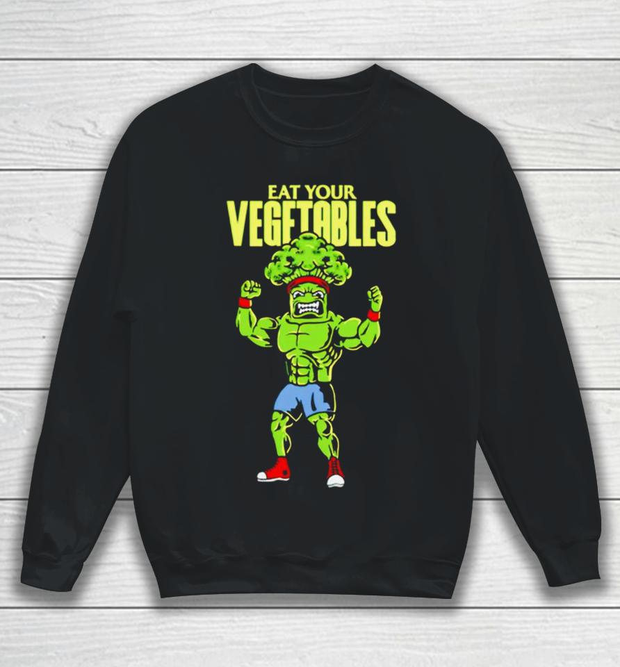 Eat Your Vegetables Sweatshirt