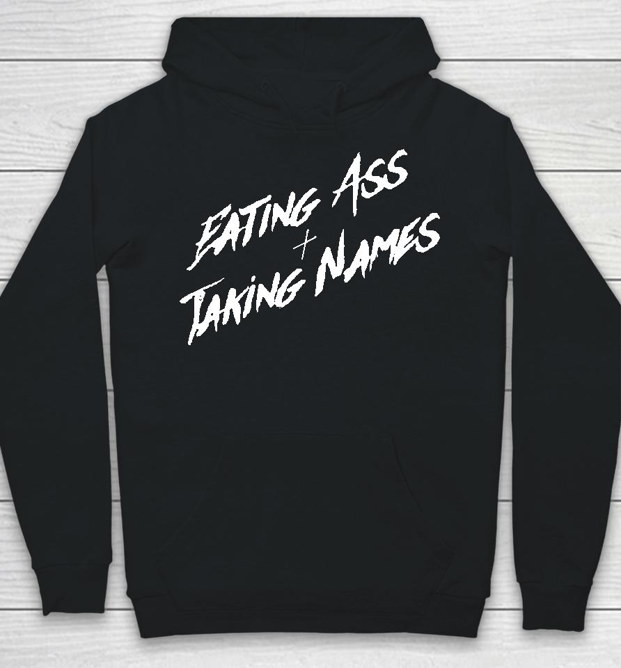 Eating Ass And Taking Names Hoodie