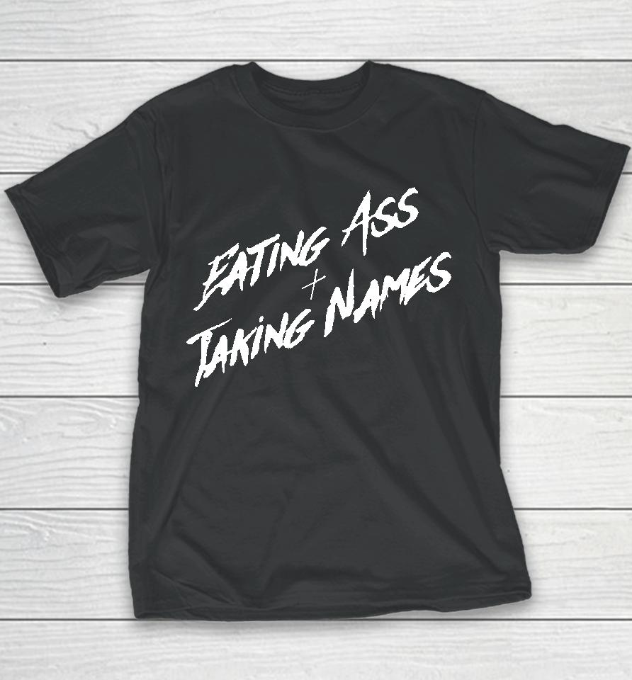 Eating Ass And Taking Names Youth T-Shirt