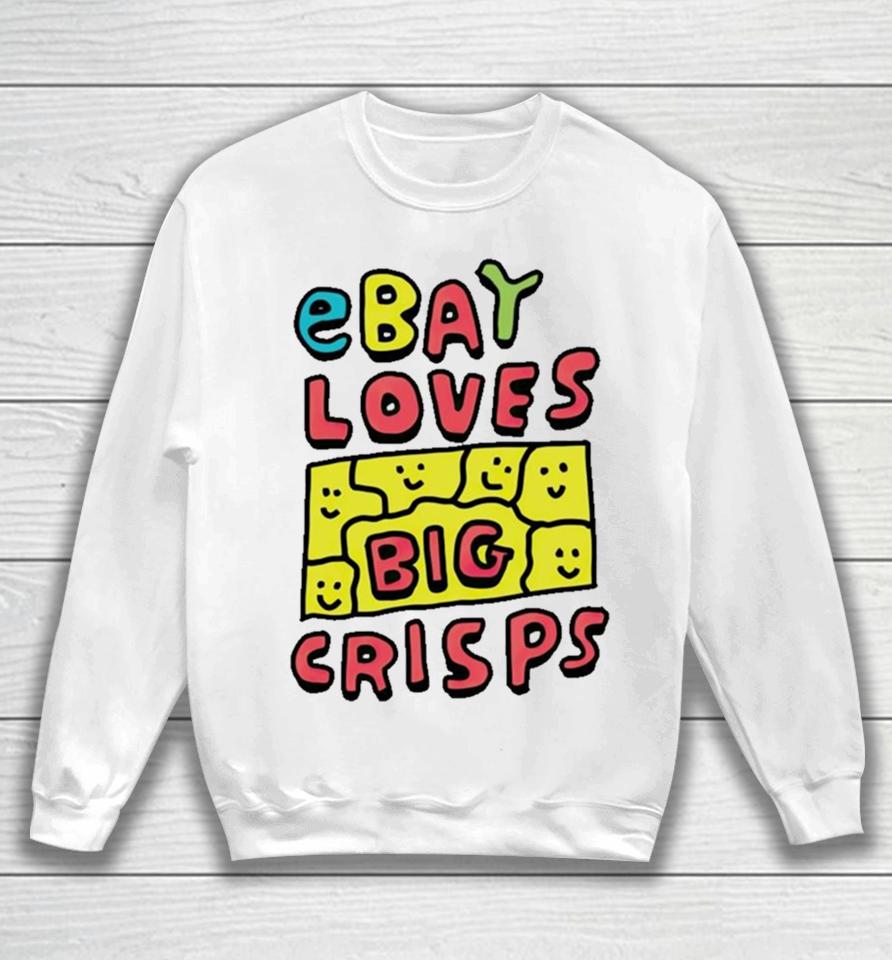 Ebay Loves Big Crisps Sweatshirt