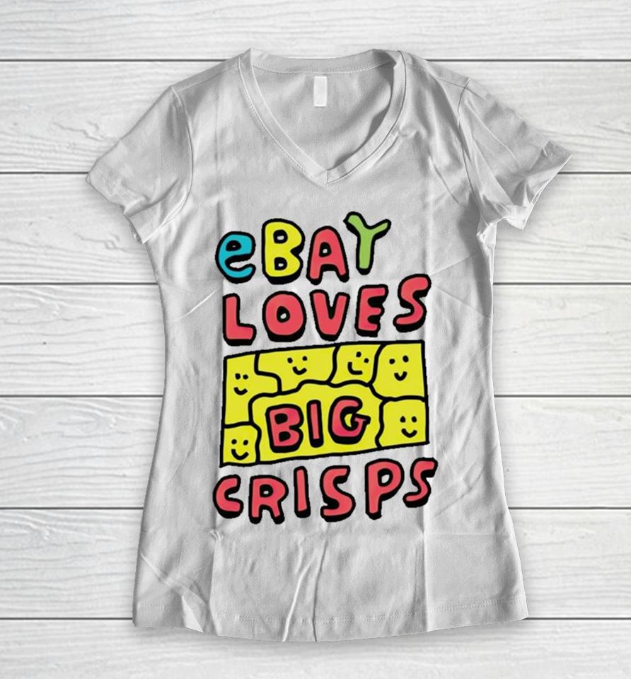 Ebay Loves Big Crisps Women V-Neck T-Shirt