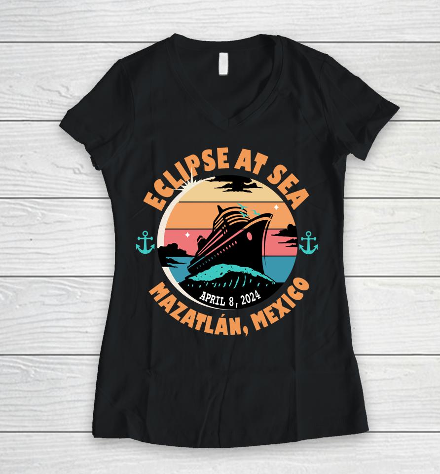 Eclipse At Sea Mazatlán, Mexico Total Solar Eclipse Women V-Neck T-Shirt