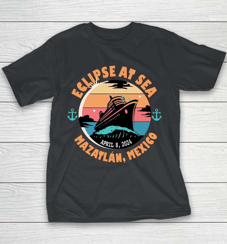 Eclipse At Sea Mazatlán, Mexico Total Solar Eclipse Youth T-Shirt