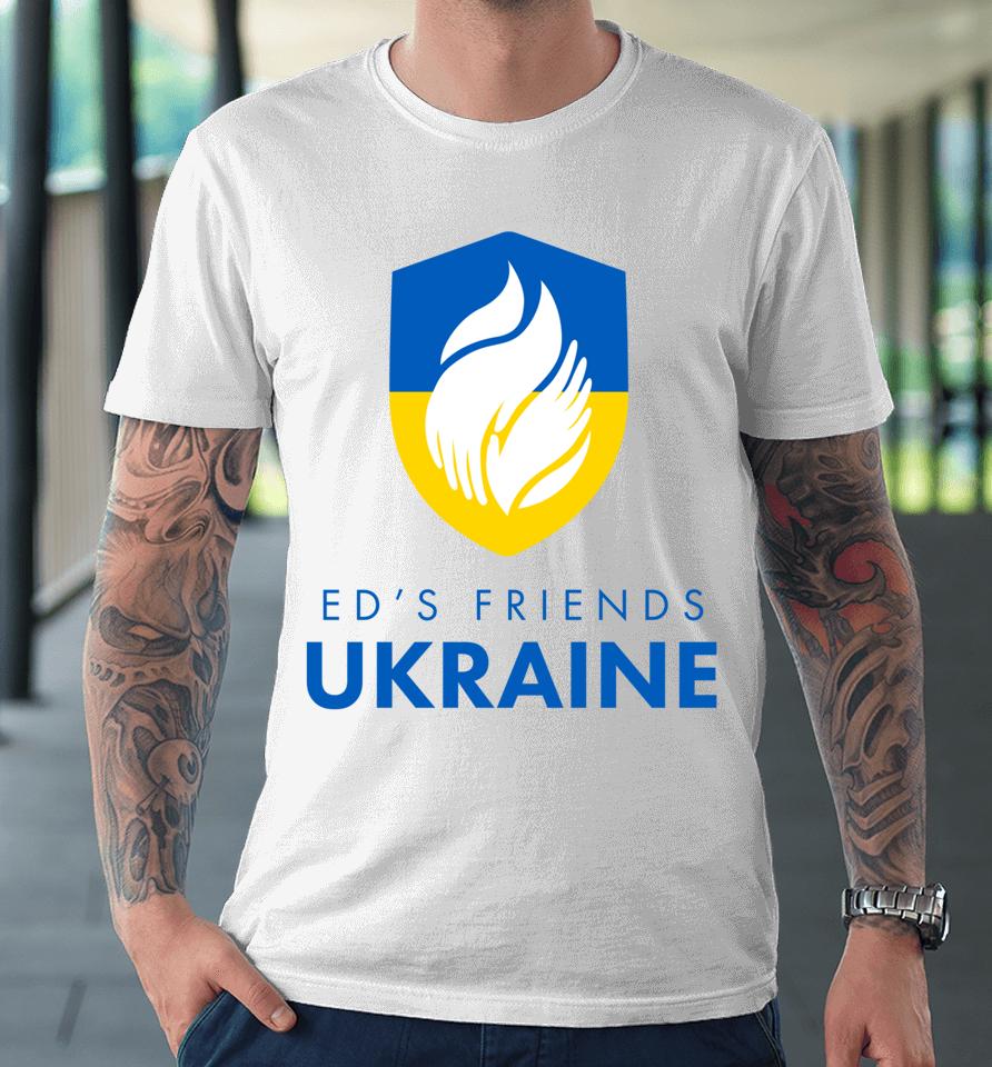 Ed's Friends Ukraine Premium T-Shirt