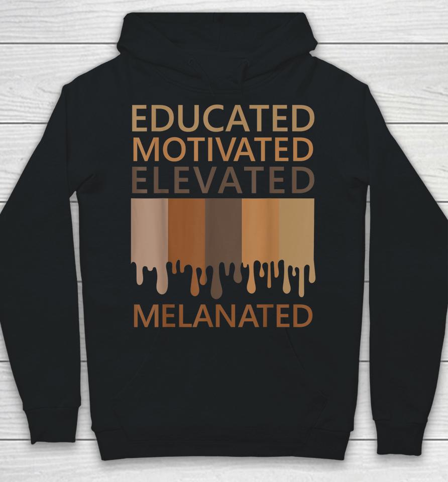 Educated Motivated Elevated Melanated Hoodie
