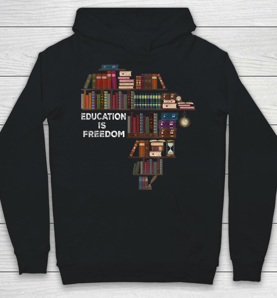 Education Is Freedom Book Reader Black History Month African Hoodie