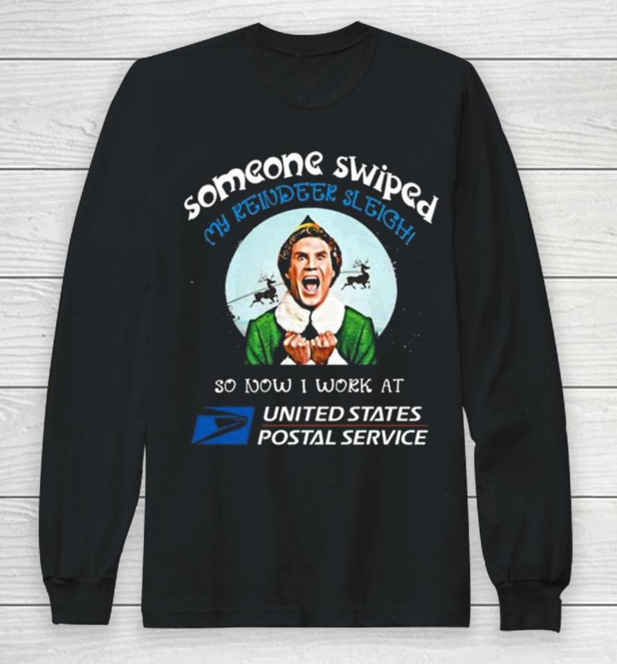 Eff Movie Someone Swiped My Reindeer Sleigh So Now I Work At United States Postal Service Long Sleeve T-Shirt