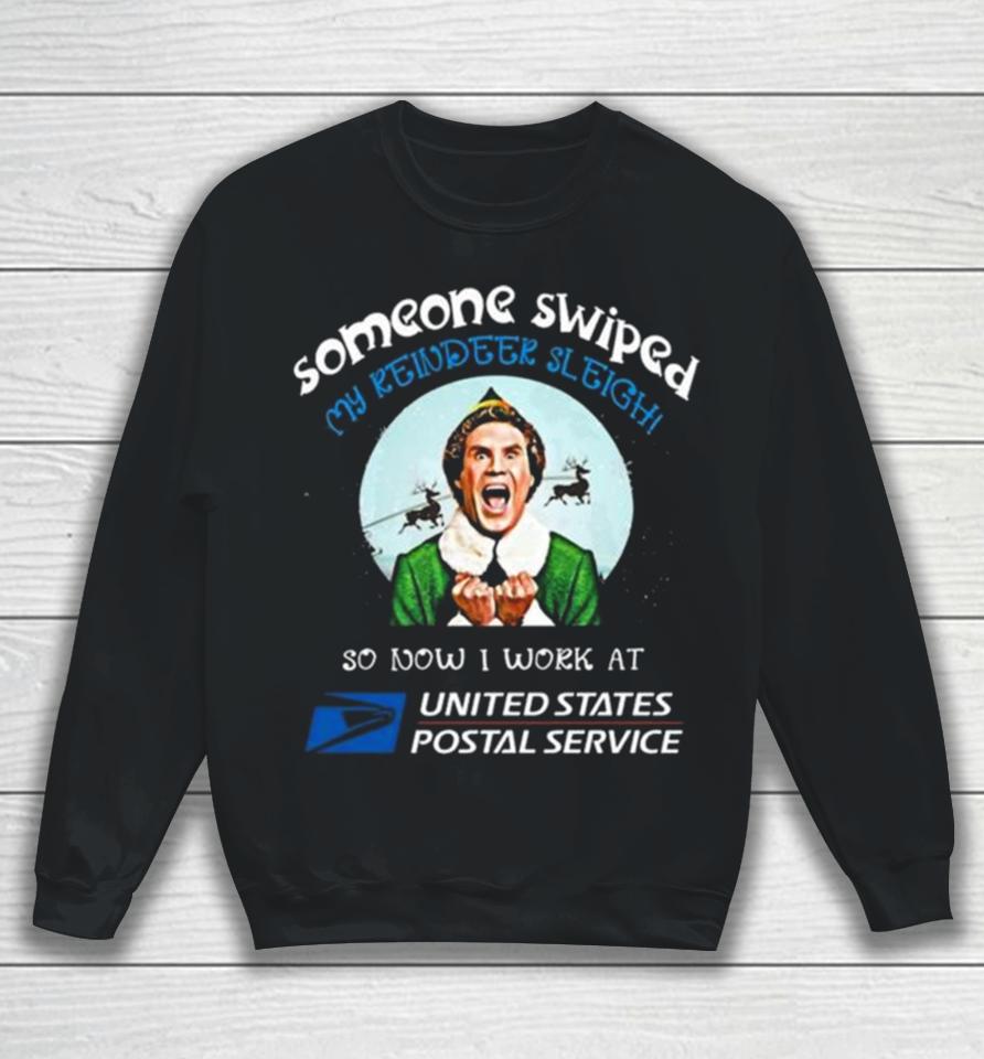 Eff Movie Someone Swiped My Reindeer Sleigh So Now I Work At United States Postal Service Sweatshirt
