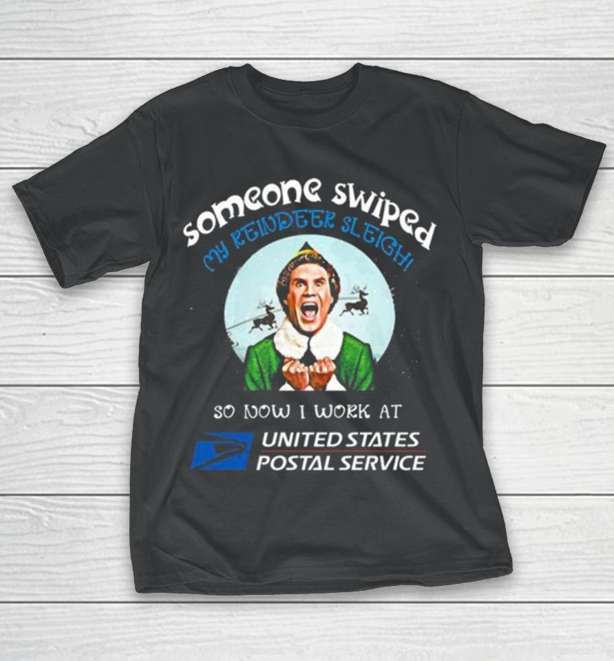 Eff Movie Someone Swiped My Reindeer Sleigh So Now I Work At United States Postal Service T-Shirt