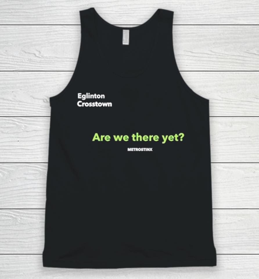 Eglinton Crosstown Are We There Yet Unisex Tank Top