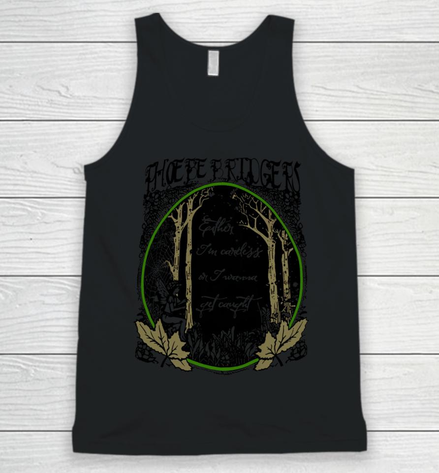 Either Im Careless Or I Wanna Get Caught Unisex Tank Top